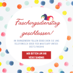 Faschingsdienstag Geschlossen